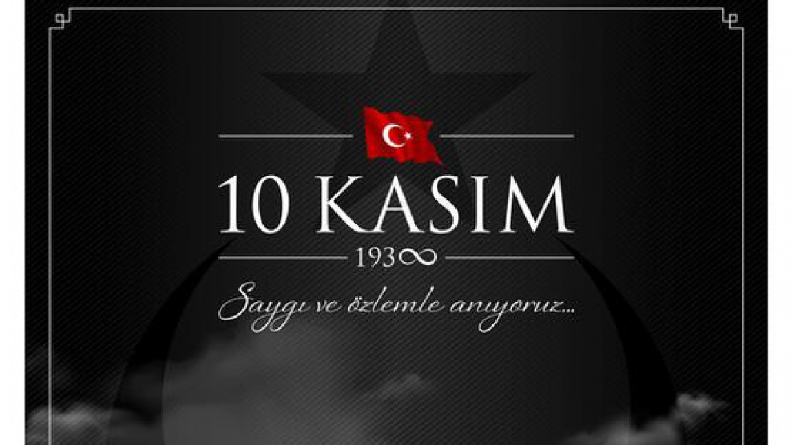 Okulumuzda Gazi Mustafa Kemal Atatürk´ün vefatının 84. yıl dönümü münasebetiyle program düzenlendi.